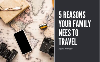 Blog 3 5 Reasons Your Family Needs to Travel